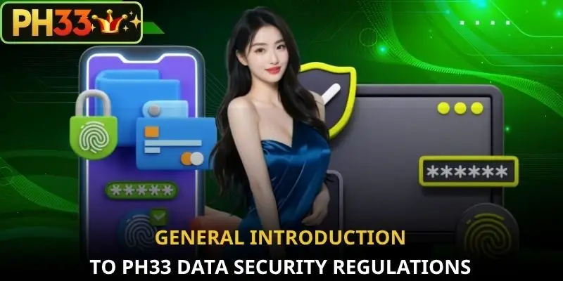 General introduction to PH33 data security regulations