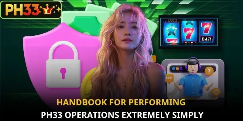 Handbook for performing PH33 operations extremely simply
